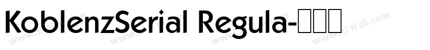KoblenzSerial Regula字体转换